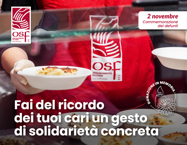 2 Novembre Commemorazione defunti - Fai del ricordo
dei tuoi cari un gesto
di solidarietà concreta